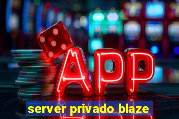 server privado blaze